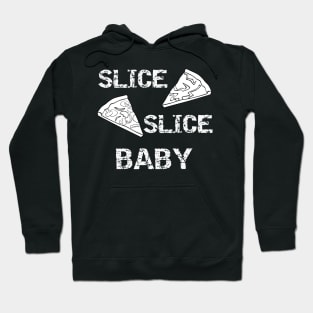 Slice Slice Baby Hoodie